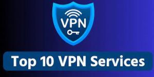 Top 10 best VPN Services