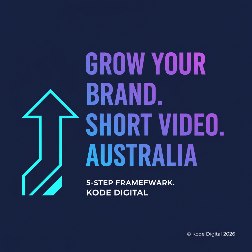 How to Grow Your Brand with Short-Form Video in Australia (A 5-Step Framework)