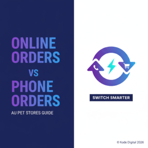 Phone Orders vs Online Orders — What Australian Pet Supply Stores Need to Know Before Switching
