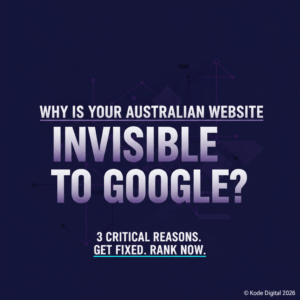 Why Is Your Website Not Showing on Google? What Australian Businesses Are Getting Wrong